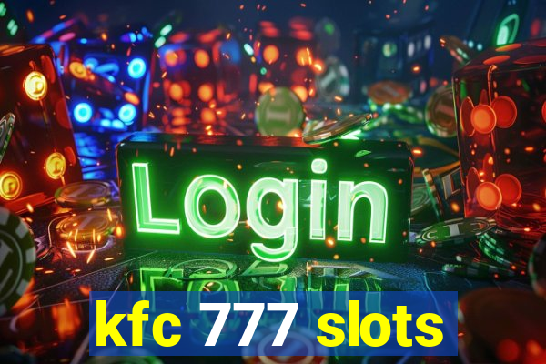 kfc 777 slots